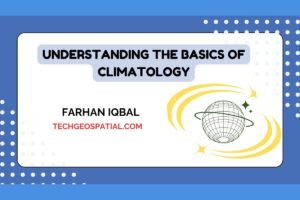 Understanding the Basics of Climatology