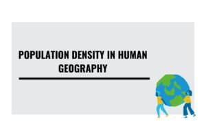 Population Density in Human Geography