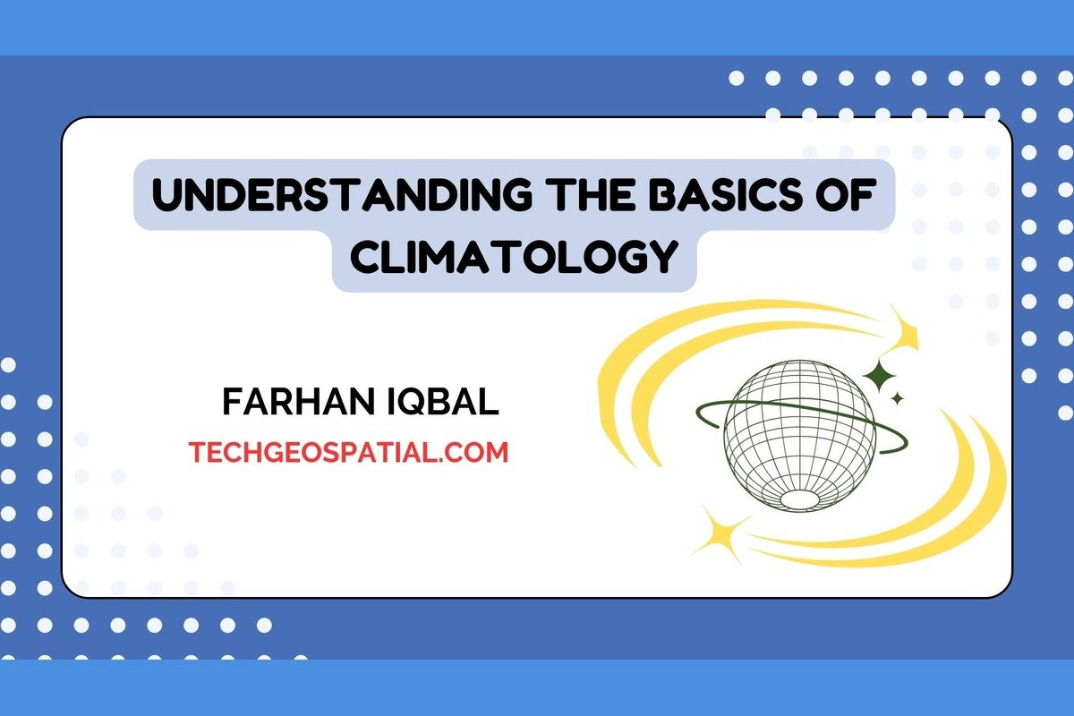 Understanding the Basics of Climatology